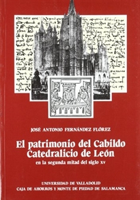 Books Frontpage El Patrimonio Del Cabildo Catedralicio De Leon En La Segunda Mitad Del Siglo XV