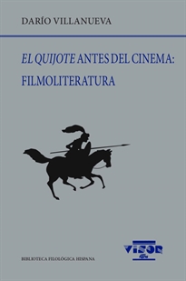 Books Frontpage El Quijote antes del cinema: Filmoliteratura
