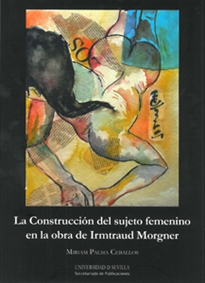 Books Frontpage La Construcción del sujeto femenino en la obra de Irmtraud Morgner