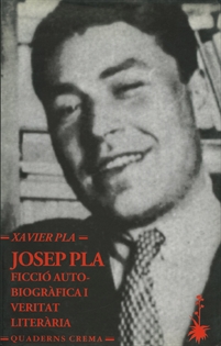Books Frontpage Josep Pla: Ficció autobiogràfica i veritat literària