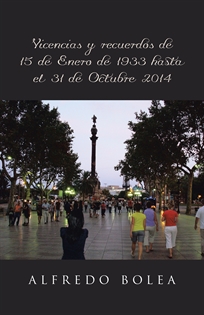 Books Frontpage Vivencias y recuerdos de 15 de Enero de 1933 hasta el 31 de Octubre 2014