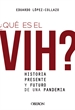 Front page¿Qué es el VIH? Historia, presente y futuro de una pandemia
