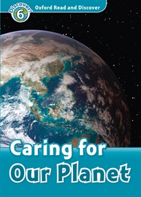 Books Frontpage Oxford Read and Discover 6. Caring for our Planet MP3 Pack