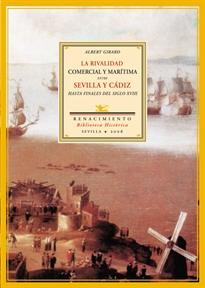 Books Frontpage La rivalidad comercial y marítima entre Sevilla y Cádiz hasta finales del siglo XVIII