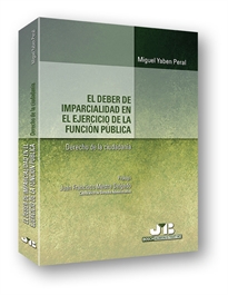 Books Frontpage El deber de imparcialidad en el ejercicio de la Función Pública. (Derecho de la ciudadanía)