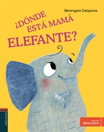 Books Frontpage ¿Dónde está mamá elefante?