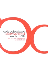 Books Frontpage Coleccionismo Cervantino en la BNE: del Doctor Thebussem al fondo Sedó