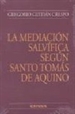 Front pageLa mediación salvífica según Santo Tomás de Aquino