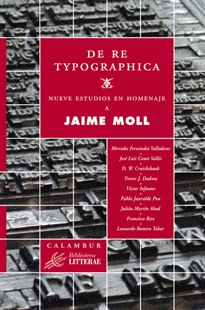 Books Frontpage De re typographica. Nueve estudios en homenaje a Jaime Moll