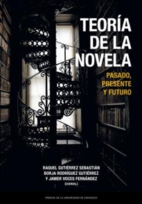 Books Frontpage Teoría de la novela. Pasado, presente y futuro