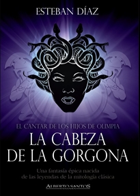 Books Frontpage La cabeza de la Gorgona El cantar de los hijos de Olimpia