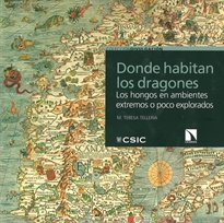 Books Frontpage Donde habitan los dragones: los hongos en ambientes extremos o poco explotados