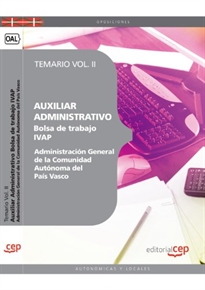 Books Frontpage Auxiliar Administrativo de la Administración General de la Comunidad Autónoma del País Vasco. Bolsa de trabajo IVAP. Temario  Vol. II.