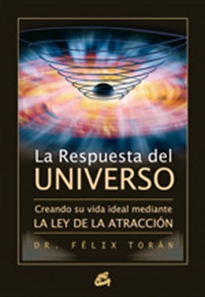 Books Frontpage La respuesta del universo: creando su vida ideal mediante la ley de la atracción
