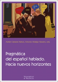 Books Frontpage Pragmática del español hablado. Hacia nuevos horizontes