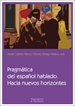 Front pagePragmática del español hablado. Hacia nuevos horizontes