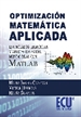 Front pageOptimización matemática aplicada. Enunciados, ejercicios y aplicaciones del mundo real con MATLAB