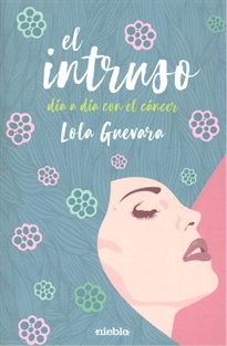 Books Frontpage El intruso. Día a día con el cáncer