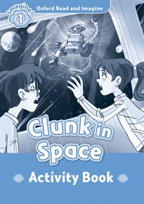 Books Frontpage Oxford Read and Imagine 1. Clunk in Space Activity Book
