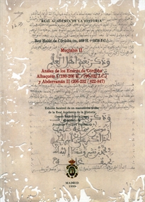 Books Frontpage Anales de los Emires de Córdoba Alhaquém I (180-206 H. / 796-822 J.C.) y Abderramán II (206-232 / 822-847)