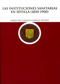 Books Frontpage Las instituciones sanitarias en Sevilla (1850-1900)