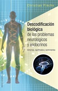 Books Frontpage Descodificación biológica de los problemas neurológicos y endocrinos