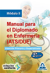 Books Frontpage Manual para el diplomado en enfermería (ats/due). Módulo ii. Atención primaria y especializada.