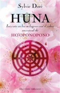 Books Frontpage Huna. Iníciate en los milagros con el saber ascentral de Ho'oponopono
