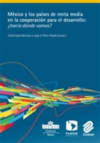 Books Frontpage México y los países de renta media en la cooperación para el desarrollo: ¿hacia dónde vamos?