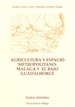 Front pageAgricultura y espacio metropolitano. Málaga y el bajo Guadalhorce