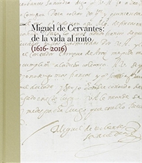 Books Frontpage Miguel de Cervantes: De la vida al mito. 1616-2016