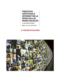 Books Frontpage Prácticas artísticas e Internet en la época de la redes sociales.