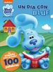 Front pageBlue's Clues & You! | ¡Pistas de Blue y tú! - Un día con Blue. Un cuento para aprender 100 palabras