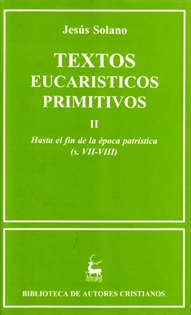 Books Frontpage Textos eucarísticos primitivos. II: Hasta el fin de la época patrística (s. VII-VIII)