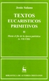 Front pageTextos eucarísticos primitivos. II: Hasta el fin de la época patrística (s. VII-VIII)