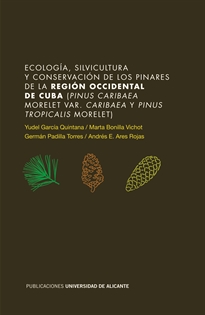 Books Frontpage Ecología, silvicultura y conservación de los pinares de la región occidental de Cuba (Pinus caribaea Morelet var. caribaea y Pinus tropicalis Morelet)