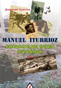 Books Frontpage Manuel Iturrioz. Borrokalari baten bizipenak