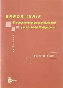 Books Frontpage Error iuris. El conocimiento de la antijuricidad y el artículo 14 del código penal.