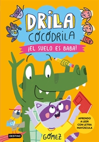 Books Frontpage Drila Cocodrila 5. ¡El suelo es baba! Aprendo a leer