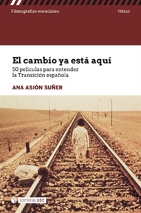 Books Frontpage El cambio ya está aquí. 50 películas para entender la Transición española