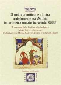 Books Frontpage A Nobreza Miñota E A Lírica Trobadoresca Na Galicia Da Primeira Metade Do Século XIII