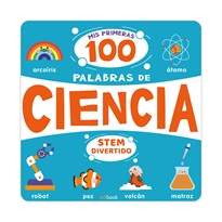 Books Frontpage Stem  Divertido - Mis Primeras 100 Palabras De Ciencia