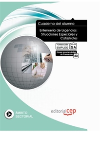 Books Frontpage Cuaderno del Alumno Enfermería de Urgencias: Situaciones Especiales y Catástrofes. Formación para el Empleo