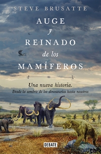 Books Frontpage Auge y reinado de los mamíferos