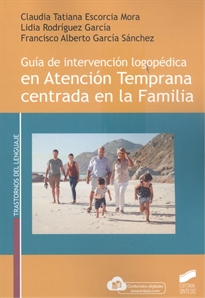Books Frontpage Guía de intervención logopédica en Atención Temprana centrada en la Familia