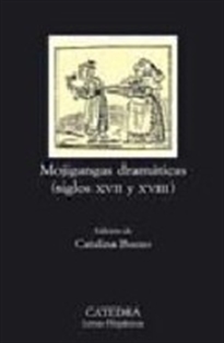 Books Frontpage Mojigangas dramáticas (siglos XVII y XVIII)