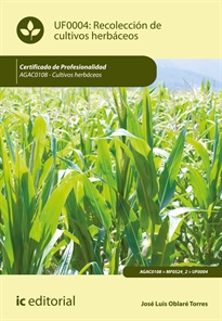 Books Frontpage Recolección de cultivos herbáceos. AGAC0108 - Cultivos herbáceos