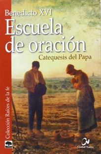 Books Frontpage Escuela de oración. Catequesis del Papa