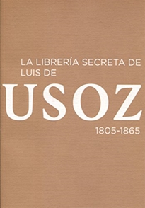 Books Frontpage La librería secreta de Luis de Usoz, 1805-1865