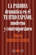 Front pageLa parodia dramática en el teatro español moderno y contemporáneo